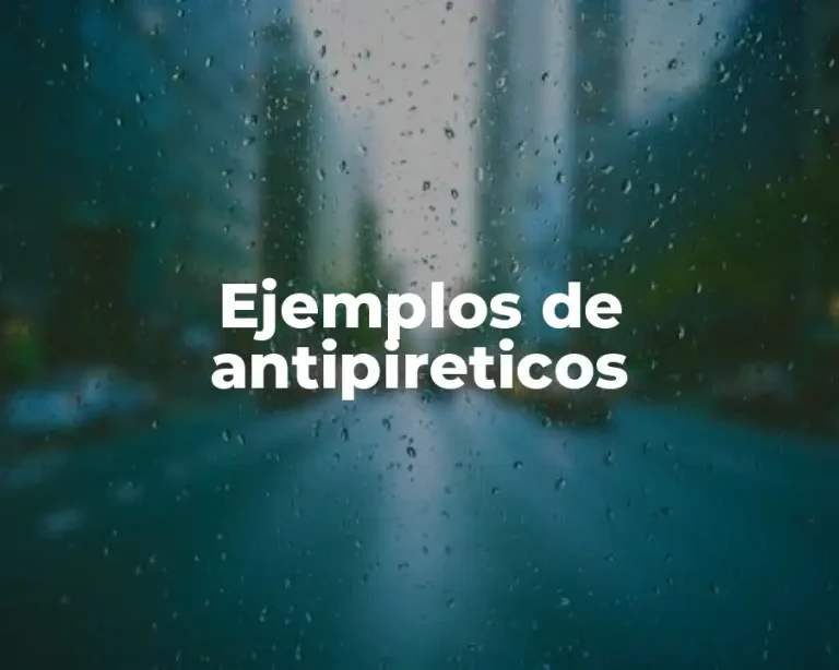 Ejemplos de antipireticos