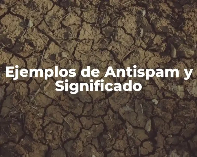 Ejemplos de Antispam y Significado