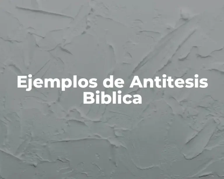 Ejemplos de Antitesis Biblica