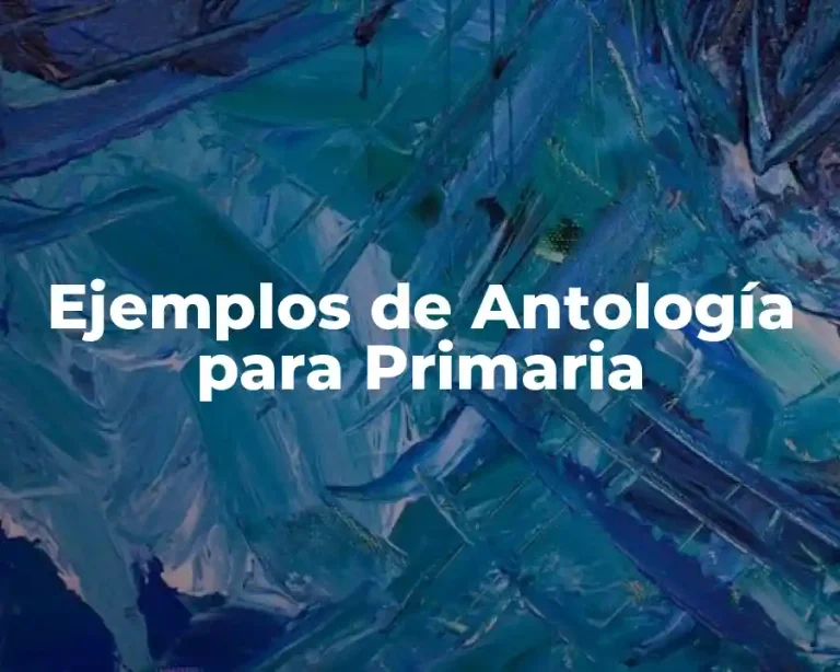 Ejemplos de Antología para Primaria