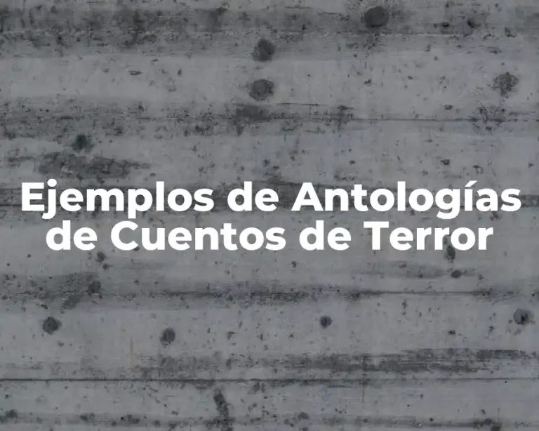 Ejemplos de Antologías de Cuentos de Terror