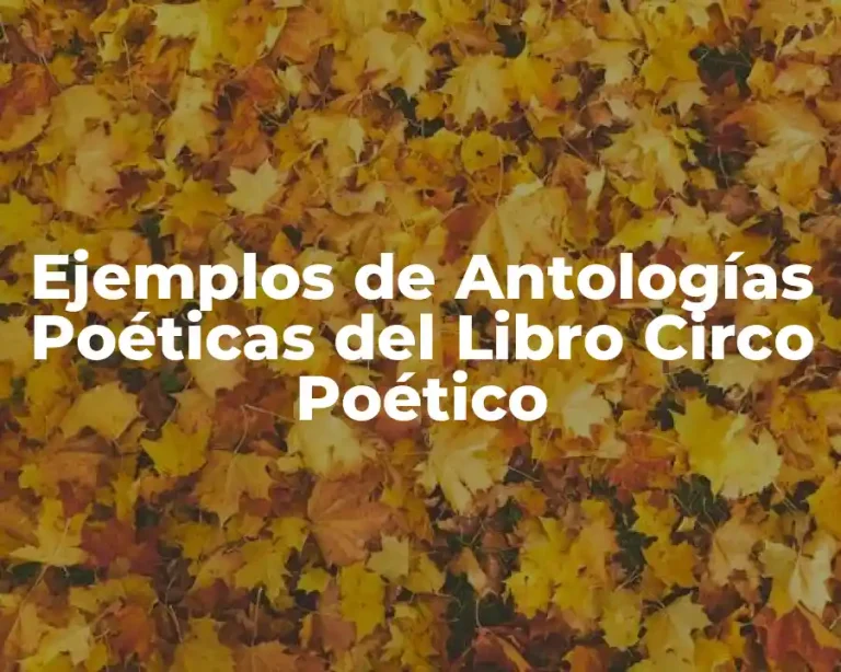 Ejemplos de Antologías Poéticas del Libro Circo Poético