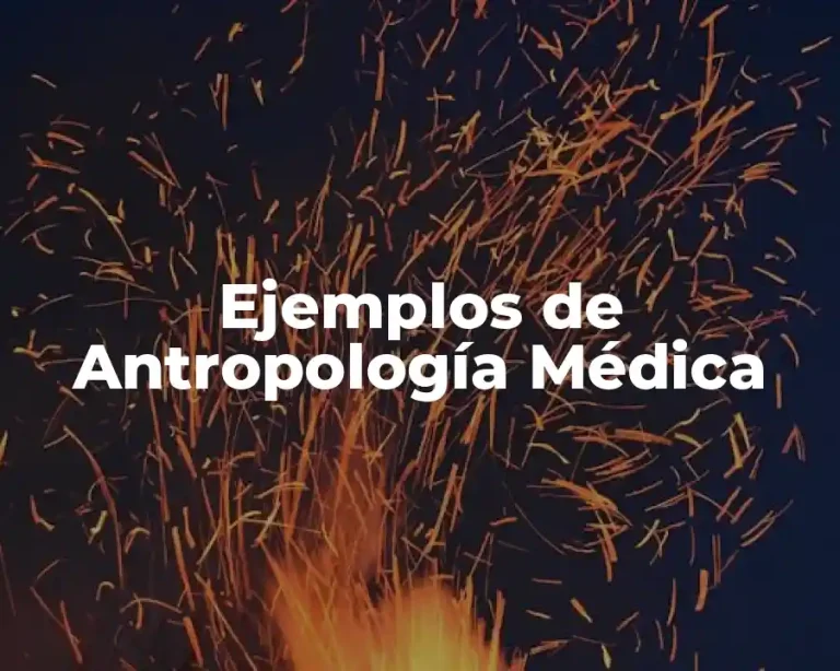 Ejemplos de Antropología Médica