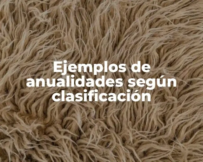 Ejemplos de anualidades según clasificación