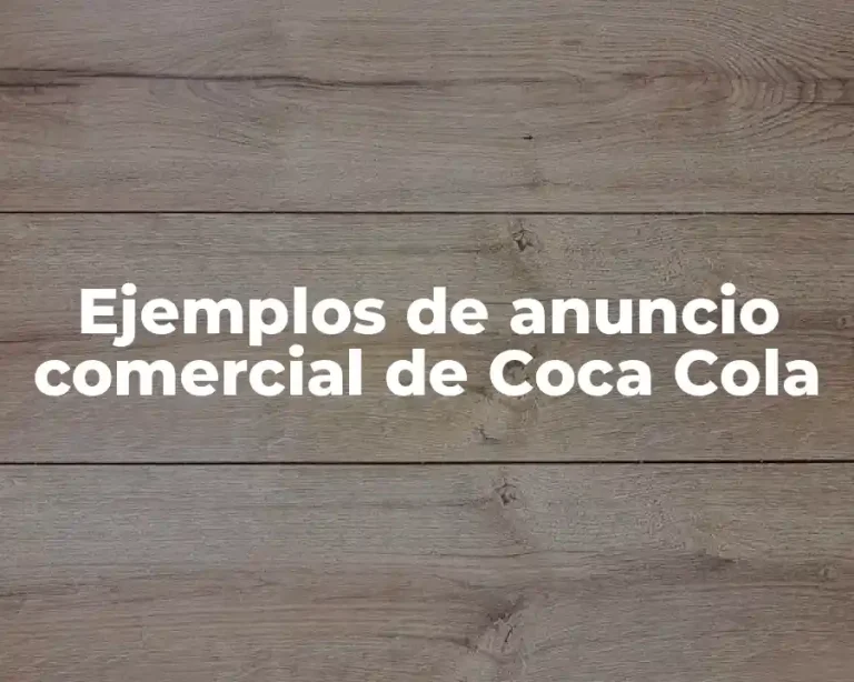 Ejemplos de anuncio comercial de Coca Cola