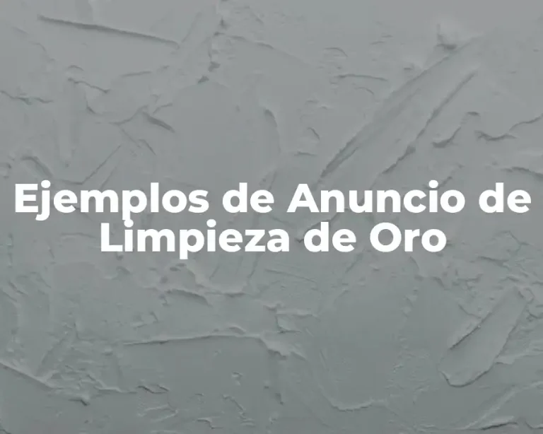 Ejemplos de Anuncio de Limpieza de Oro