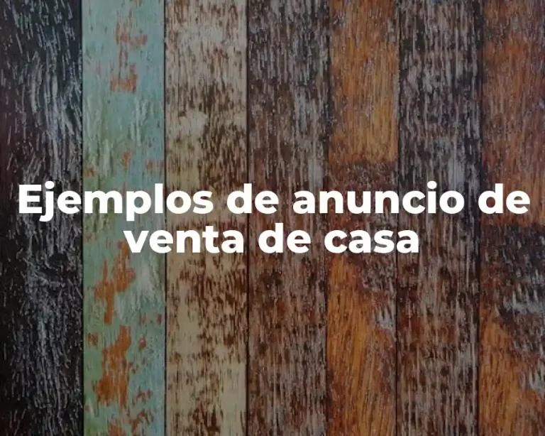 Ejemplos de anuncio de venta de casa