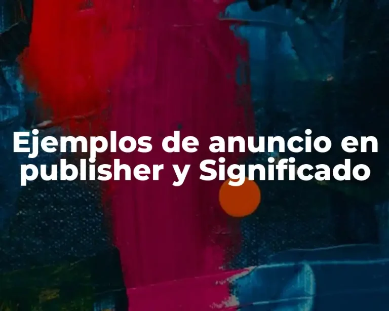 Ejemplos de anuncio en publisher y Significado