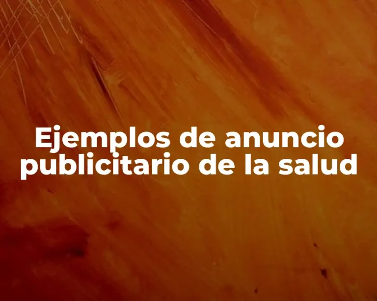 Ejemplos de anuncio publicitario de la salud
