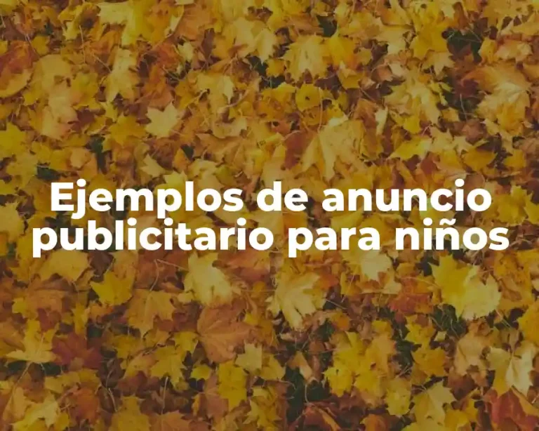 Ejemplos de anuncio publicitario para niños