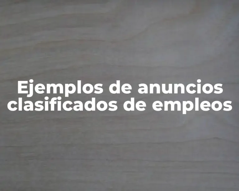 Ejemplos de anuncios clasificados de empleos