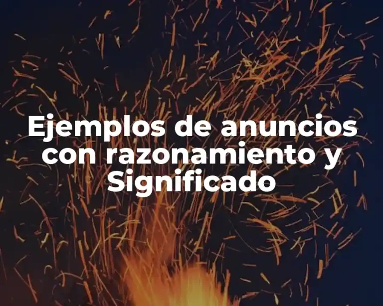 Ejemplos de anuncios con razonamiento y Significado