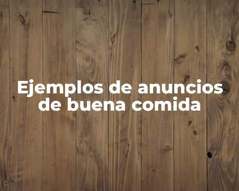 Ejemplos de anuncios de buena comida