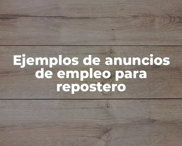 Ejemplos de anuncios de empleo para repostero
