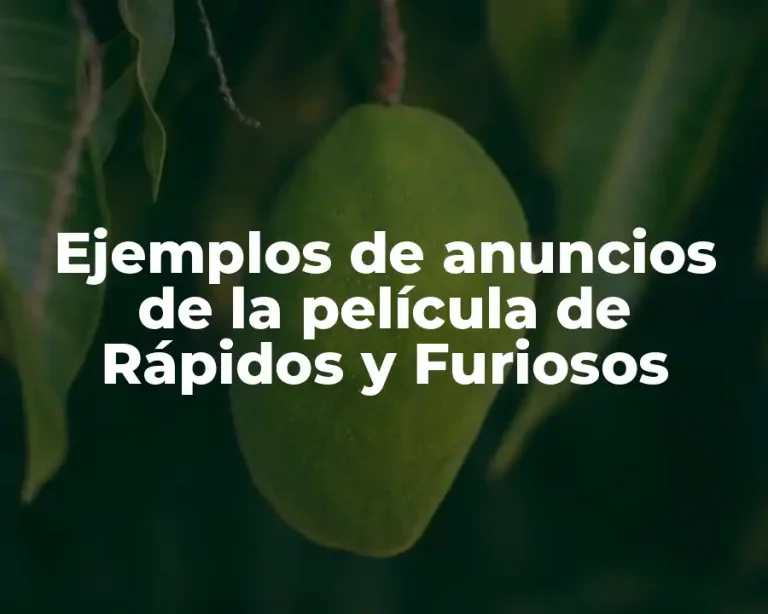Ejemplos de anuncios de la película de Rápidos y Furiosos
