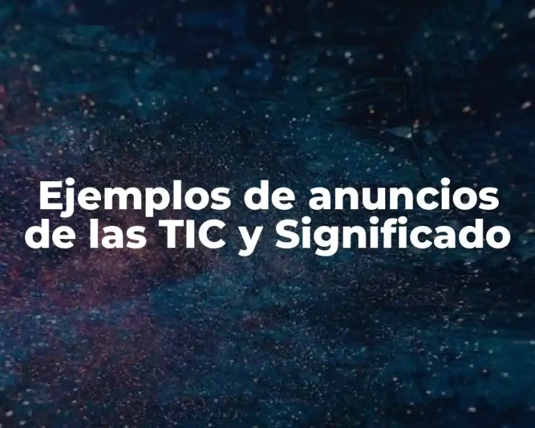 Ejemplos de anuncios de las TIC y Significado
