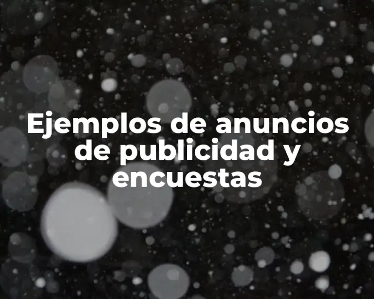 Ejemplos de anuncios de publicidad y encuestas