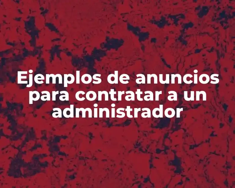 Ejemplos de anuncios para contratar a un administrador
