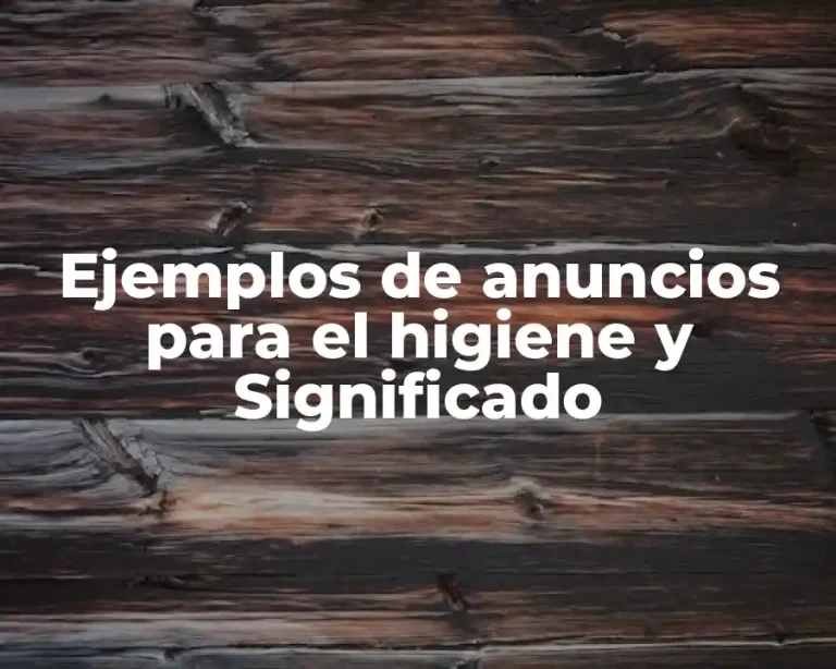 Ejemplos de anuncios para el higiene y Significado