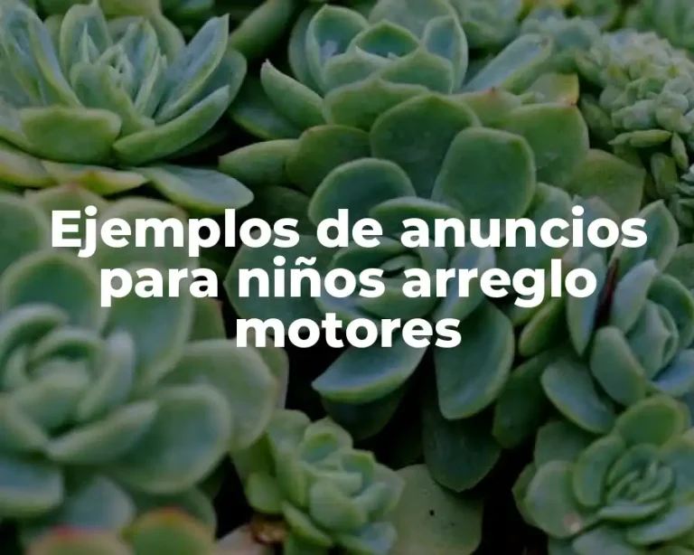 Ejemplos de anuncios para niños arreglo motores
