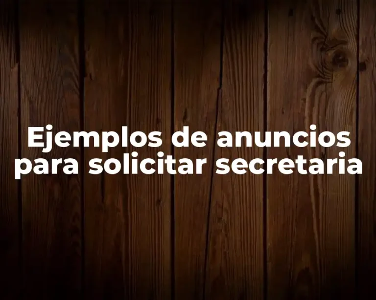 Ejemplos de anuncios para solicitar secretaria