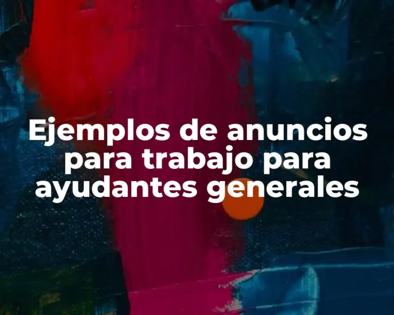 Ejemplos de anuncios para trabajo para ayudantes generales