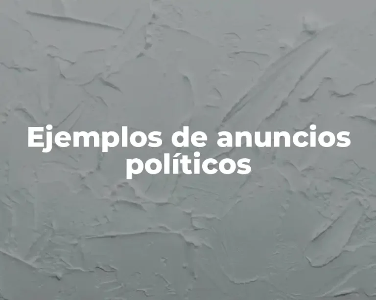 Ejemplos de anuncios políticos