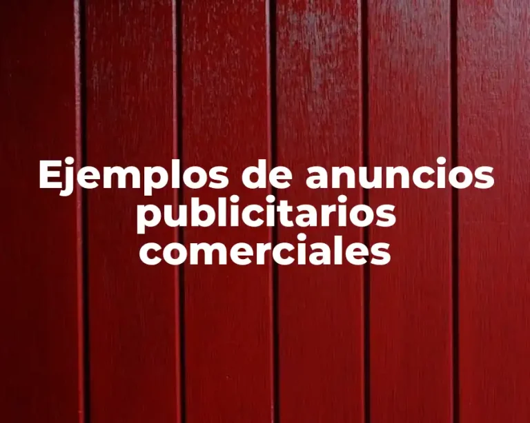 Ejemplos de anuncios publicitarios comerciales