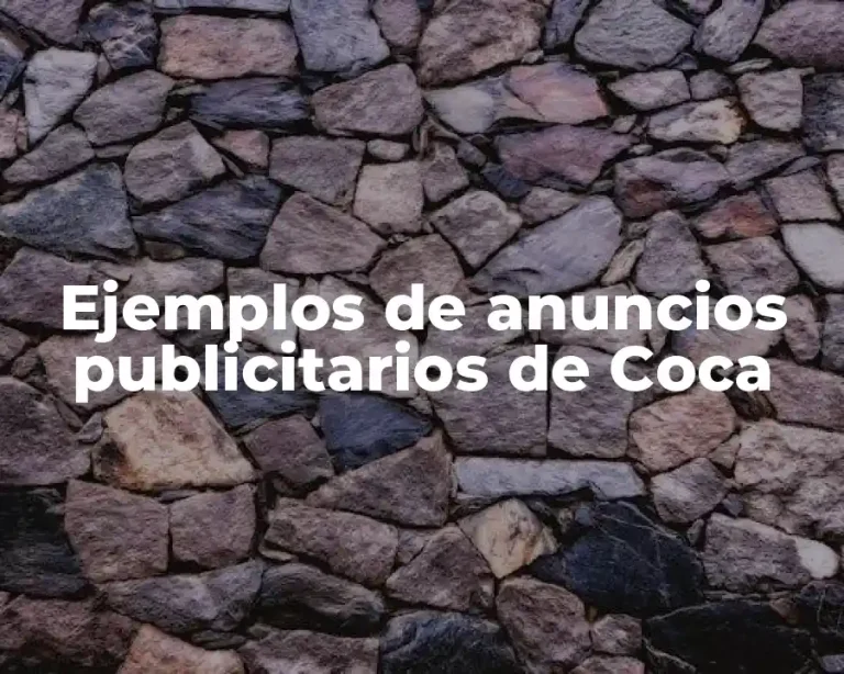 Ejemplos de anuncios publicitarios de Coca