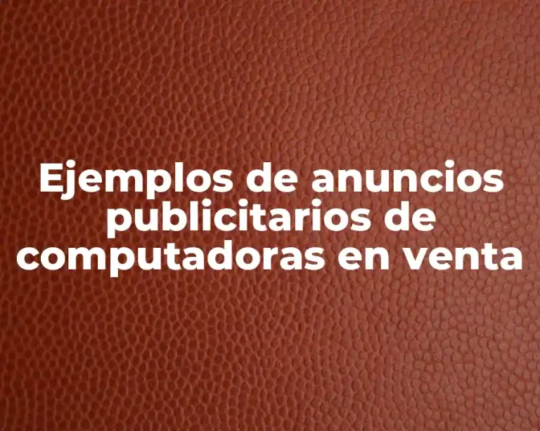 Ejemplos de anuncios publicitarios de computadoras en venta