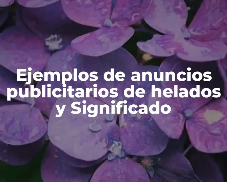 Ejemplos de anuncios publicitarios de helados y Significado