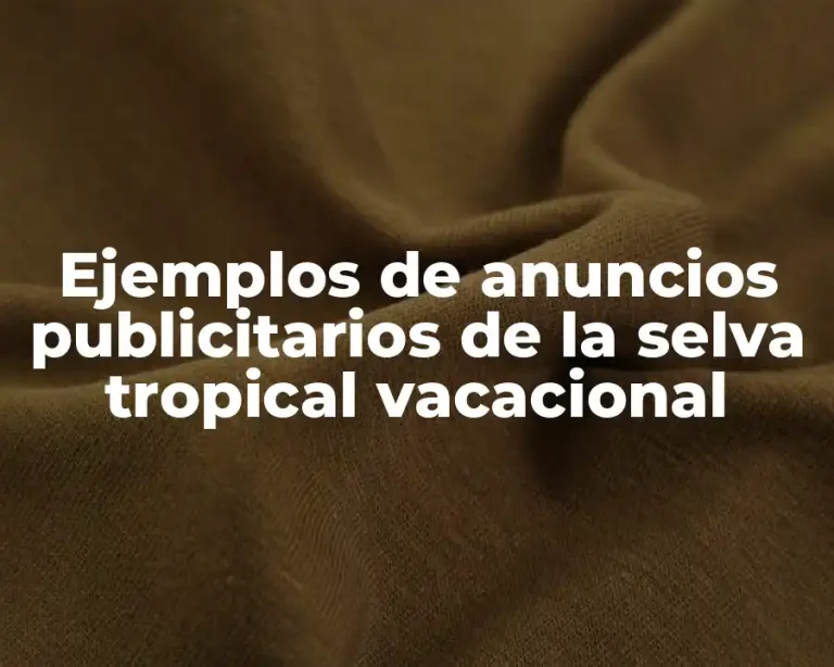 Ejemplos de anuncios publicitarios de la selva tropical vacacional