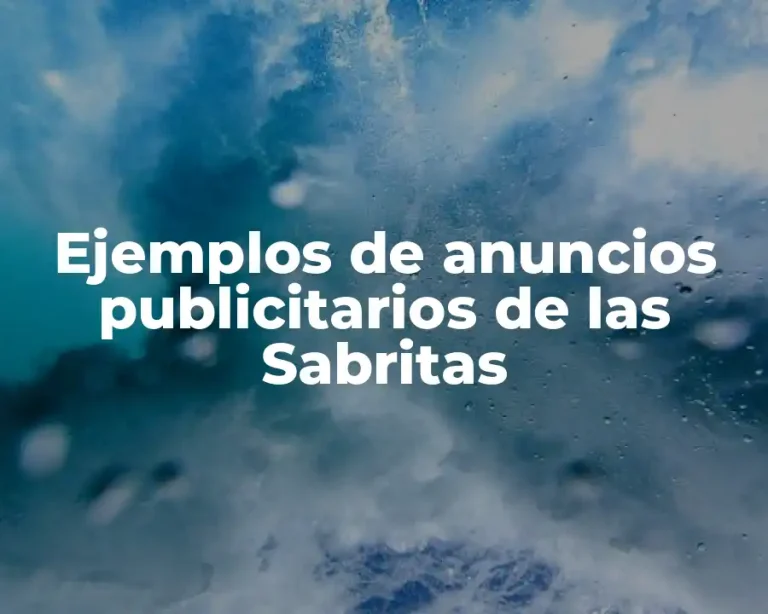 Ejemplos de anuncios publicitarios de las Sabritas