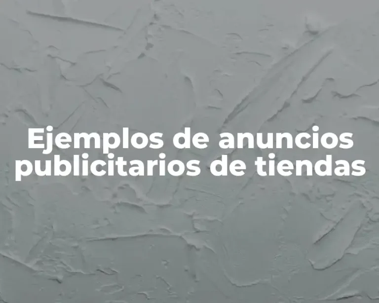 Ejemplos de anuncios publicitarios de tiendas