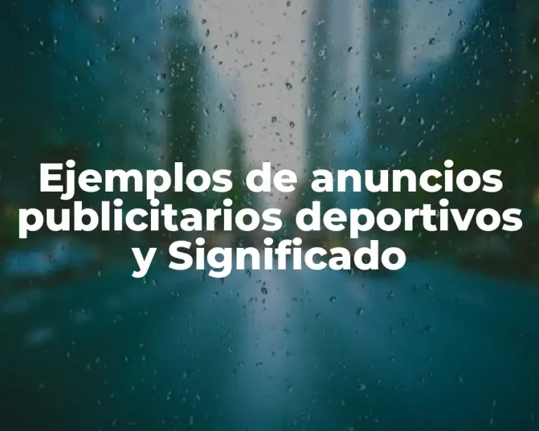 Ejemplos de anuncios publicitarios deportivos y Significado