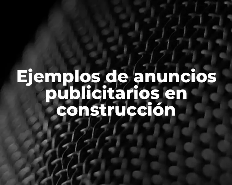 Ejemplos de anuncios publicitarios en construcción