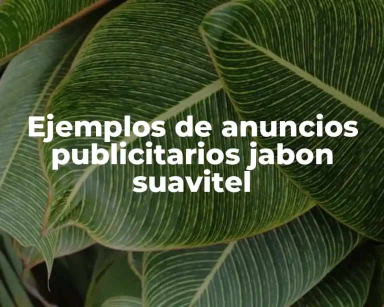 Ejemplos de anuncios publicitarios jabon suavitel