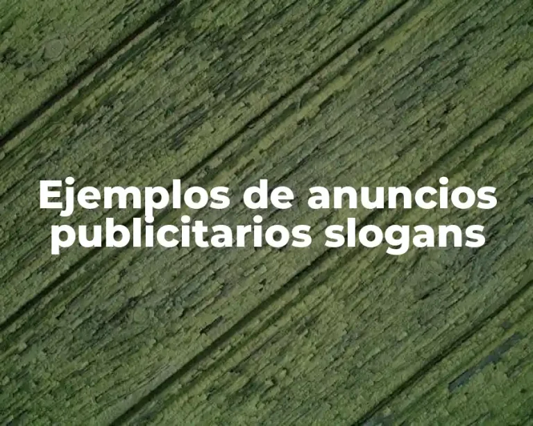 Ejemplos de anuncios publicitarios slogans