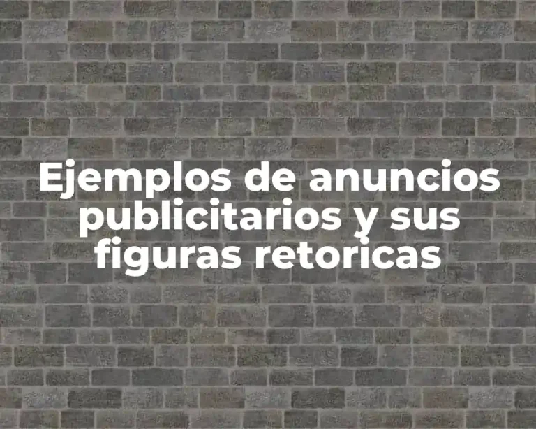 Ejemplos de anuncios publicitarios y sus figuras retoricas