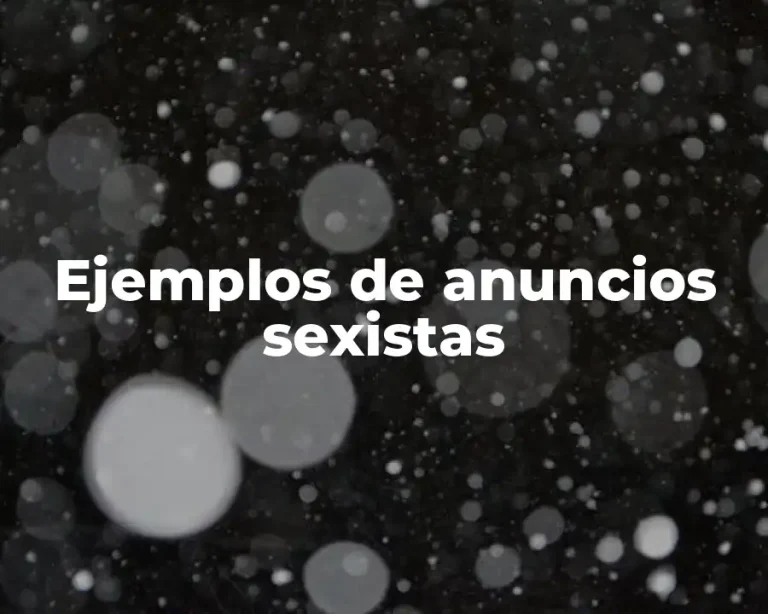 Ejemplos de anuncios sexistas