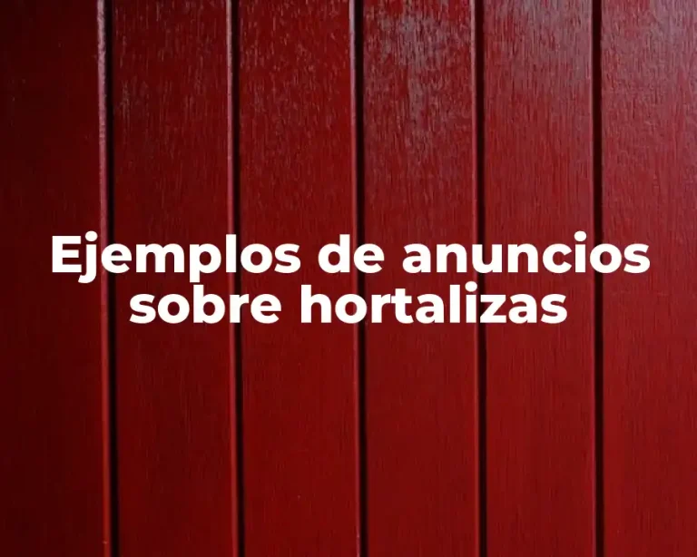 Ejemplos de anuncios sobre hortalizas