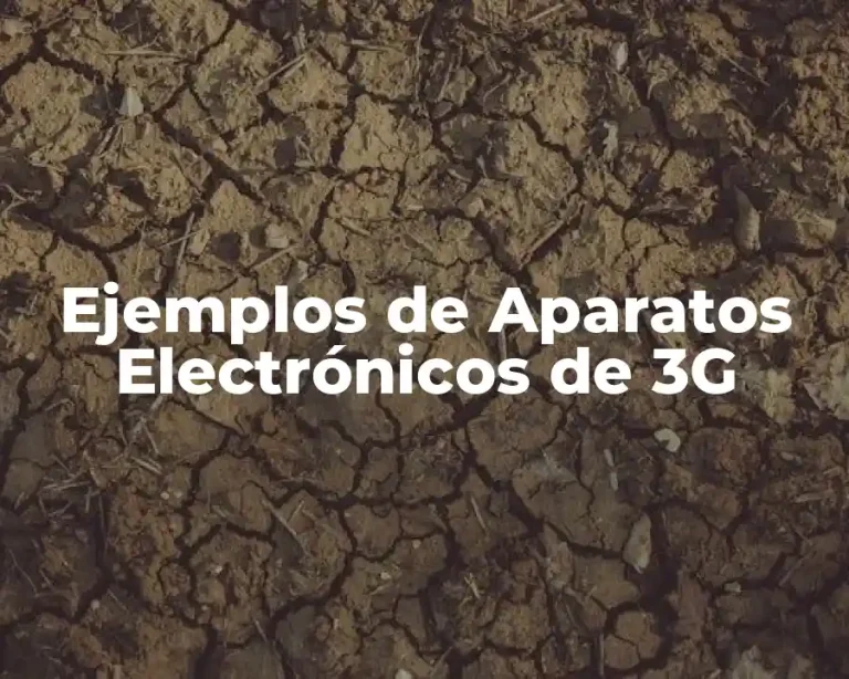 Ejemplos de Aparatos Electrónicos de 3G