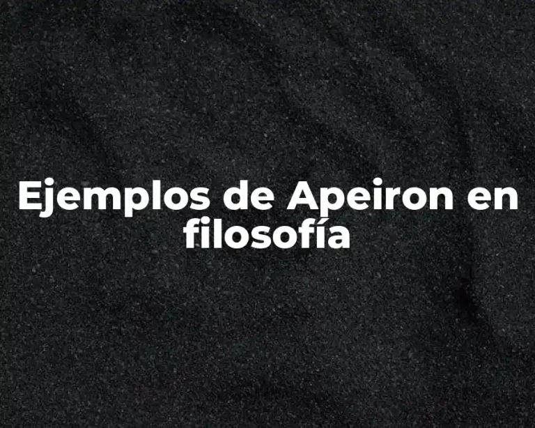 Ejemplos de Apeiron en filosofía
