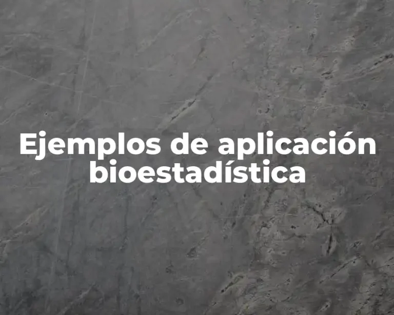 Ejemplos de aplicación bioestadística