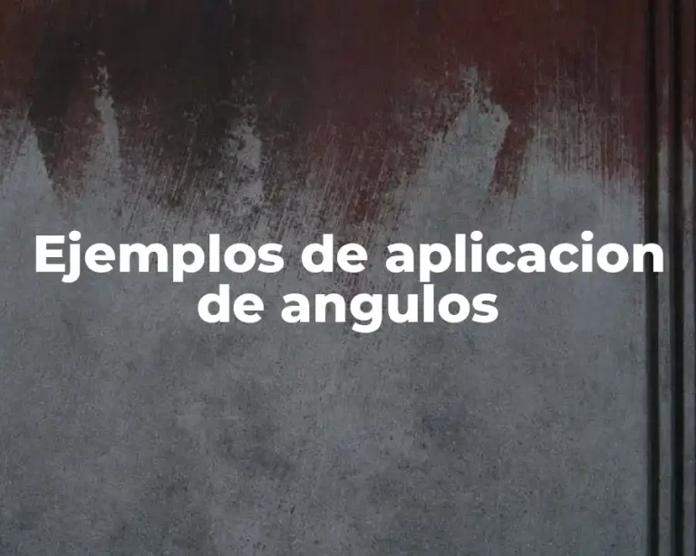 Ejemplos de aplicacion de angulos