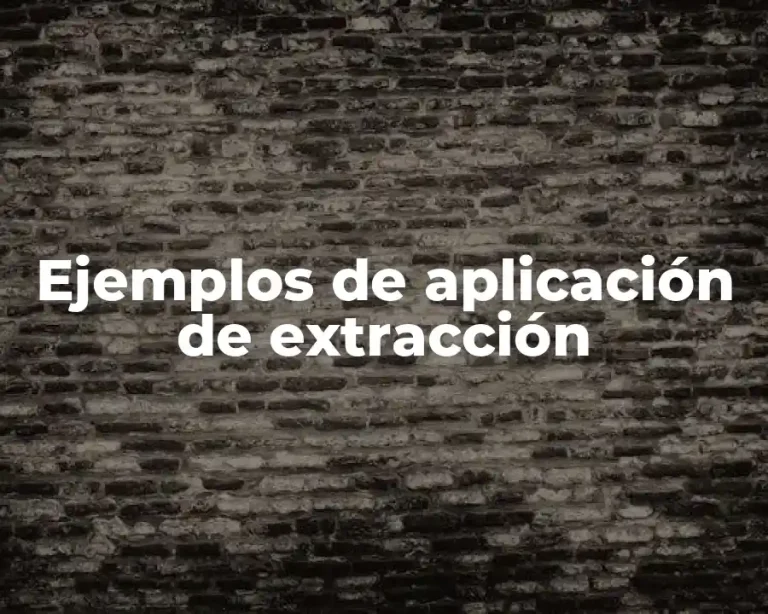 Ejemplos de aplicación de extracción
