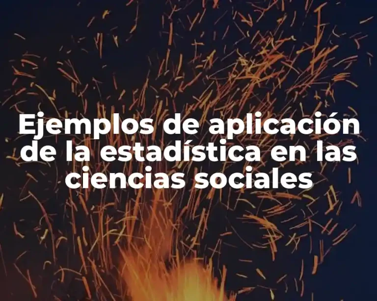 Ejemplos de aplicación de la estadística en las ciencias sociales