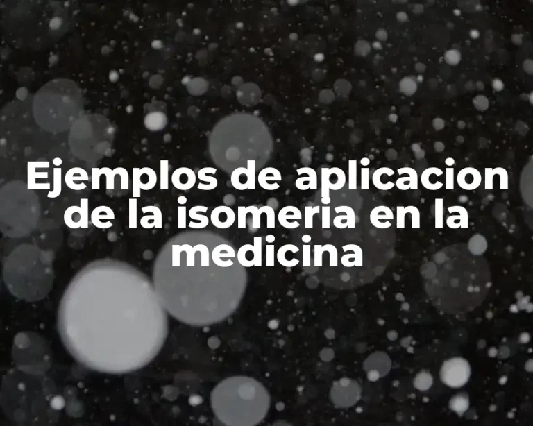 Ejemplos de aplicacion de la isomeria en la medicina