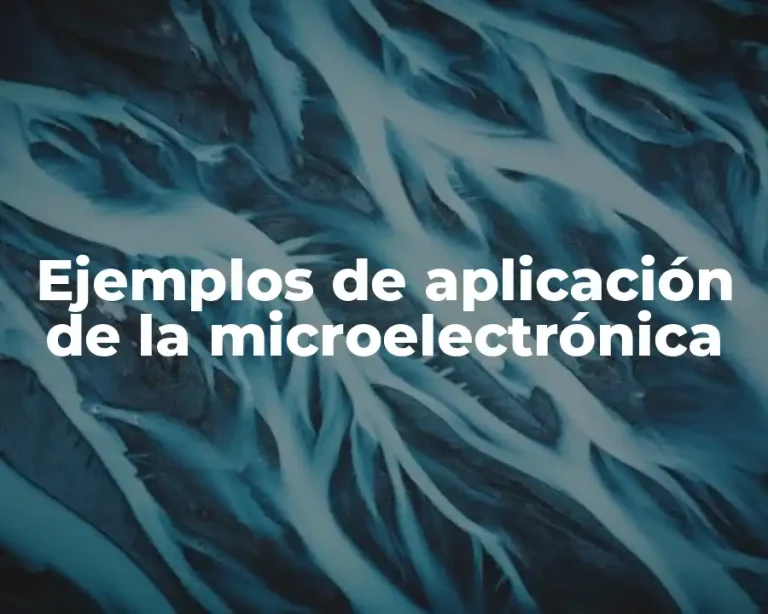 Ejemplos de aplicación de la microelectrónica