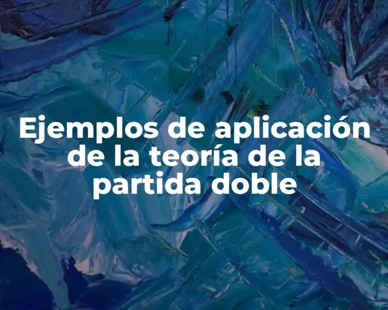 Ejemplos de aplicación de la teoría de la partida doble